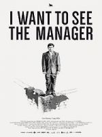 Watch I Want to See the Manager Alluc