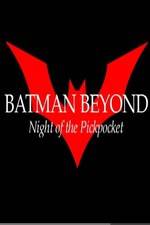 Watch Batman Beyond: Night of the Pickpocket Alluc