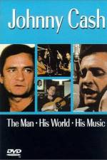 Watch Johnny Cash The Man His World His Music Alluc