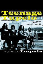 Watch Teenage Tupelo Online Alluc