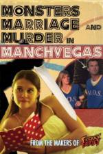 Watch Monsters, Marriage and Murder in Manchvegas Alluc