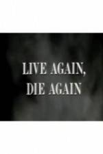 Watch Live Again, Die Again Alluc