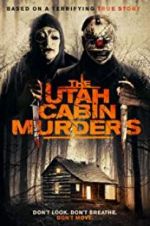 Watch The Utah Cabin Murders Alluc