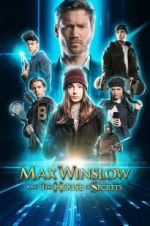 Watch Max Winslow and the House of Secrets Alluc