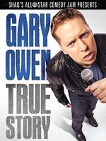 Watch Gary Owen: True Story Alluc