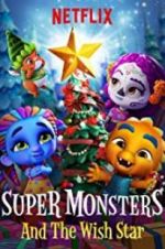 Watch Super Monsters and the Wish Star M4ufree