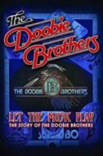 Watch The Doobie Brothers: Let the Music Play Alluc