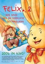 Watch Felix 2 - Der Hase und die verflixte Zeitmaschine Alluc