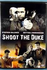 Watch Shoot the Duke Alluc