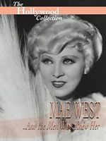 Watch Mae West and the Men Who Knew Her Alluc