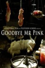 Watch Goodbye Mr. Pink Alluc