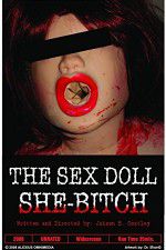 Watch The Sex Doll She-Bitch Alluc