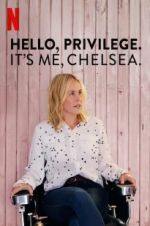 Watch Hello, Privilege. It\'s Me, Chelsea Alluc