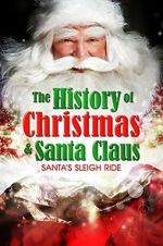 Watch Santa\'s Sleigh Ride: The History of Christmas & Santa Claus Alluc