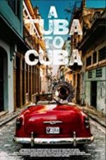 Watch A Tuba to Cuba Alluc