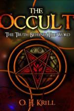 Watch The Occult The Truth Behind the Word Alluc