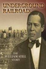 Watch Underground Railroad The William Still Story Alluc
