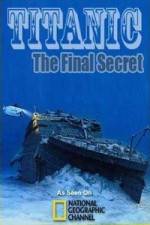Watch National Geographic Titanic: The Final Secret Alluc