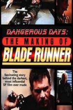 Watch Dangerous Days Making Blade Runner Alluc