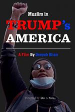 Watch Muslim in Trump\'s America Alluc
