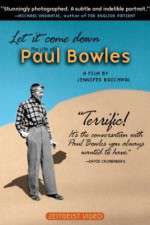 Watch Let It Come Down: The Life of Paul Bowles Alluc