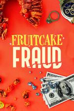 Watch Fruitcake Fraud Alluc