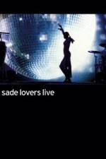 Watch Sade - Lovers Live Alluc