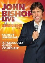 Watch John Bishop Live: The Sunshine Tour Alluc
