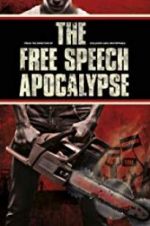 Watch The Free Speech Apocalypse Alluc