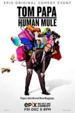 Watch Tom Papa Human Mule Alluc