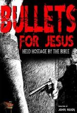 Watch Bullets for Jesus Alluc