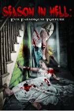 Watch Season In Hell: Evil Farmhouse Torture Alluc