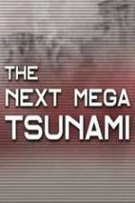 Watch National Geographic: The Next Mega Tsunami Alluc