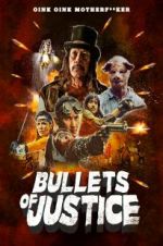 Watch Bullets of Justice Alluc