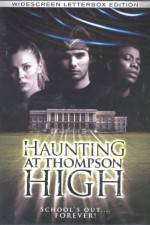 Watch The Haunting at Thompson High Alluc