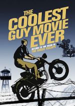 Watch The Coolest Guy Movie Ever: Return to the Scene of The Great Escape Alluc