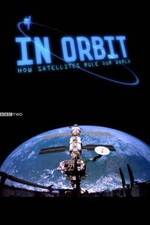 Watch In Orbit: How Satellites Rule Our World Alluc