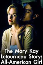 Watch Mary Kay Letourneau: All American Girl Alluc