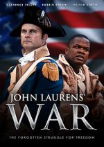 Watch John Laurens\' War Alluc