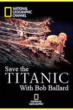 Watch Save the Titanic with Bob Ballard Alluc