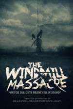 Watch The Windmill Massacre Alluc