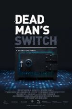 Watch Dead Man\'s Switch: A Crypto Mystery Alluc