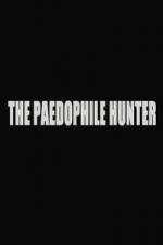Watch The Paedophile Hunter Alluc