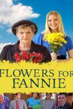Watch Flowers for Fannie Alluc