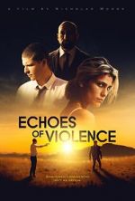 Watch Echoes of Violence Alluc
