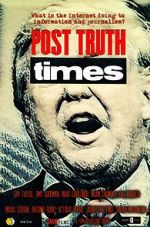 Watch Post Truth Times Alluc