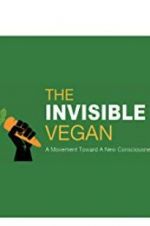 Watch The Invisible Vegan Alluc