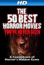 Watch The 50 Best Horror Movies You\'ve Never Seen Alluc