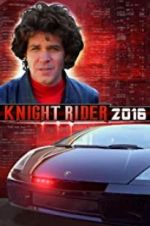 Watch Knight Rider 2016 Alluc