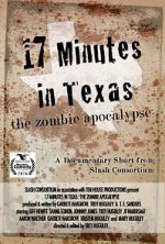 Watch 17 Minutes in Texas: The Zombie Apocalypse (Short 2014) Alluc